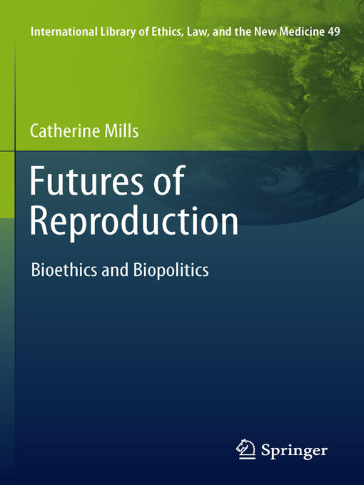 Title details for Futures of Reproduction by Catherine Mills - Available